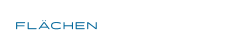 FLÄCHEN