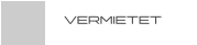 VERMIETET